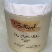Load image into Gallery viewer, Shea Butter Baby - Buttered By Bri